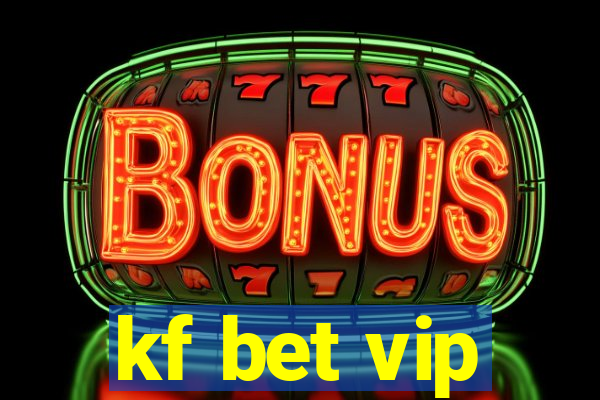 kf bet vip